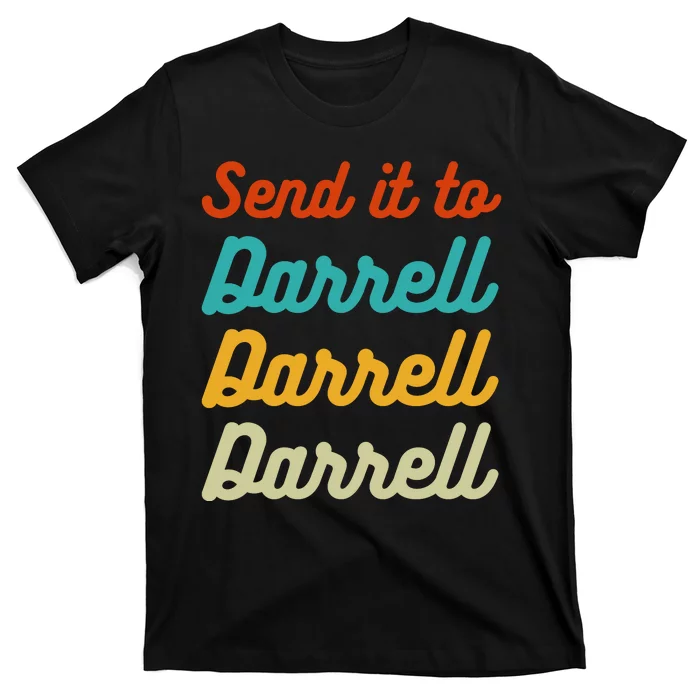 Send It To Darrell T-Shirt