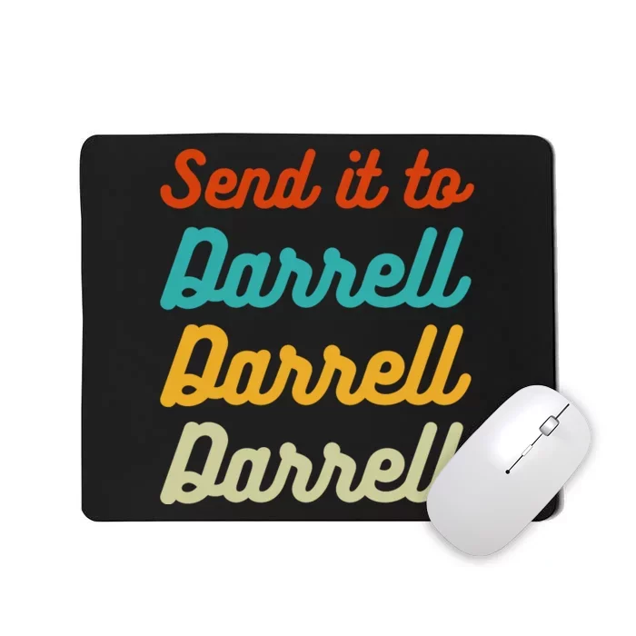 Send It To Darrell Mousepad