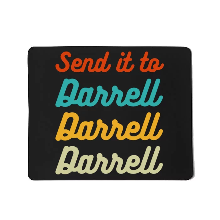 Send It To Darrell Mousepad