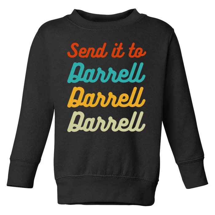 Send It To Darrell Toddler Sweatshirt