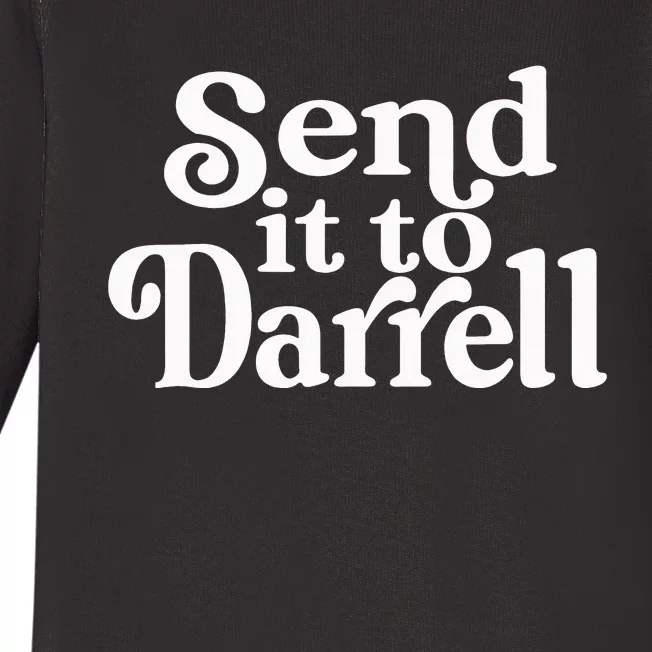 Send it to Darrell Funny Quote Darrell Send it to Daryl Baby Long Sleeve Bodysuit