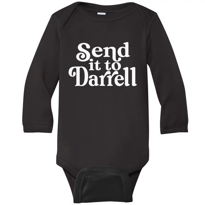 Send it to Darrell Funny Quote Darrell Send it to Daryl Baby Long Sleeve Bodysuit