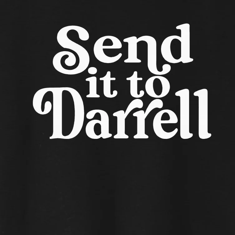 Send it to Darrell Funny Quote Darrell Send it to Daryl Women's Crop Top Tee