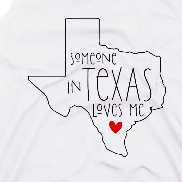 Someone In Texas Loves Me Tank Top