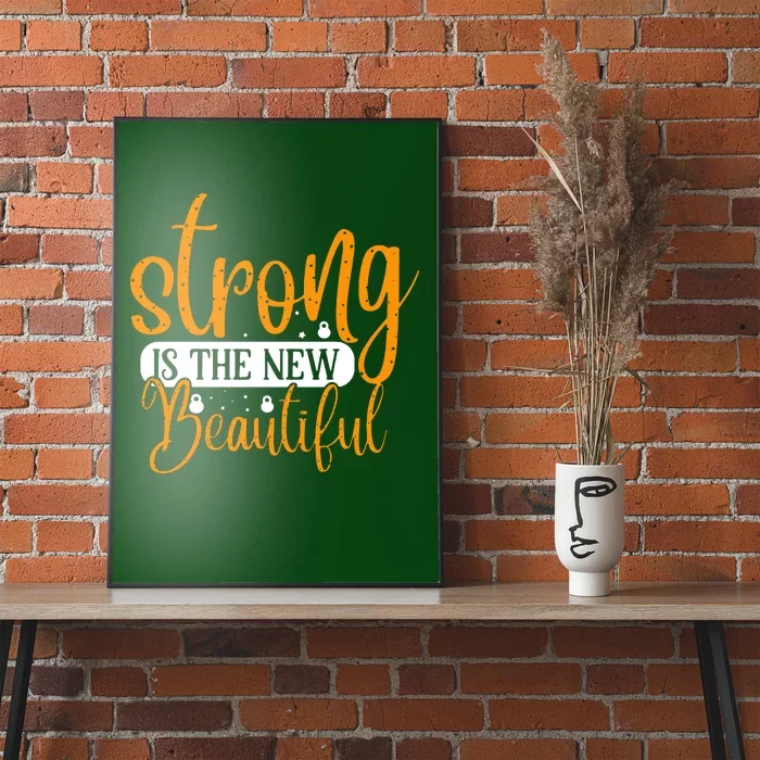 Strong Is The New Beautiful Poster