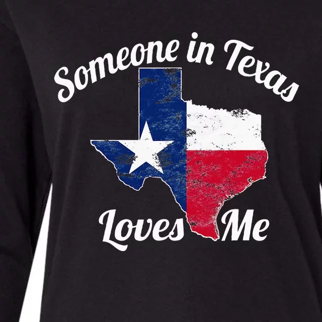 Someone In Texas Loves Me Texas Texan Love Womens Cotton Relaxed Long Sleeve T-Shirt