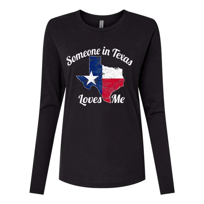 Someone In Texas Loves Me Texas Texan Love Womens Cotton Relaxed Long Sleeve T-Shirt