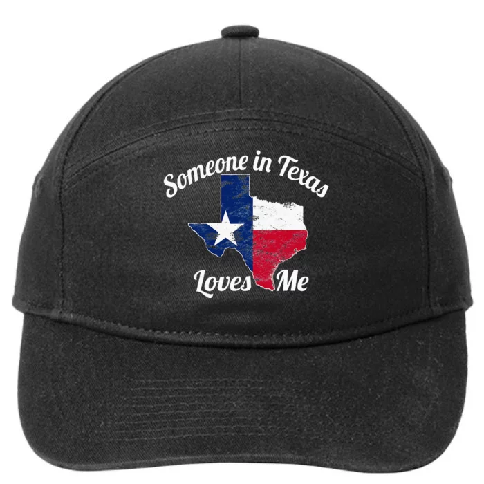 Someone In Texas Loves Me Texas Texan Love 7-Panel Snapback Hat