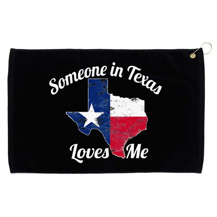 Someone In Texas Loves Me Texas Texan Love Grommeted Golf Towel