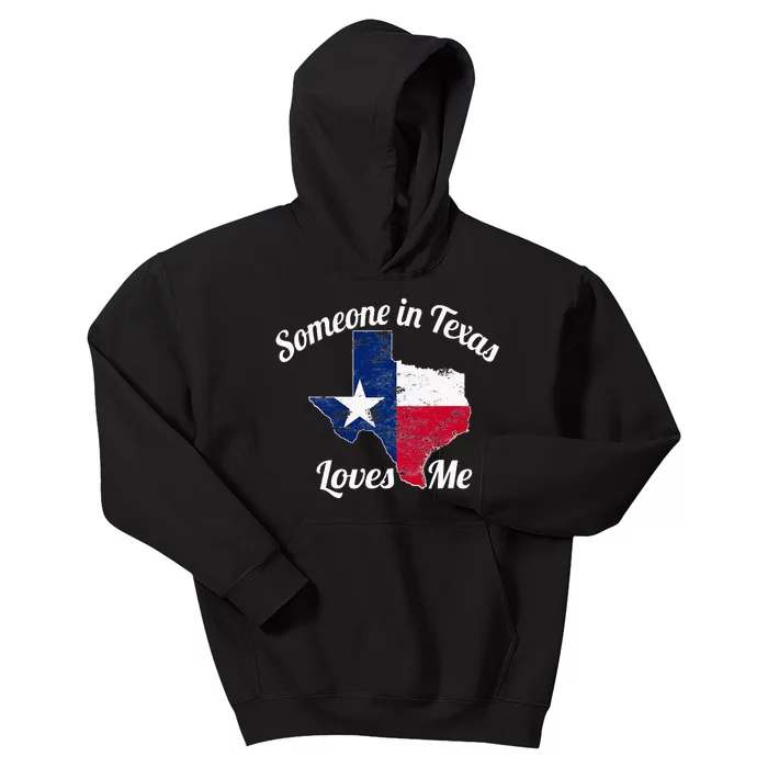 Someone In Texas Loves Me Texas Texan Love Kids Hoodie