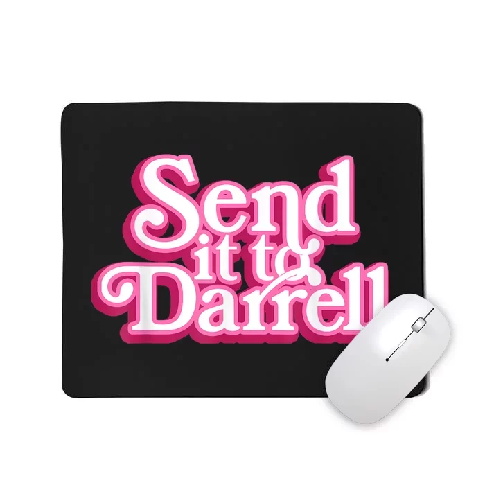 Send It To Darrell Mousepad