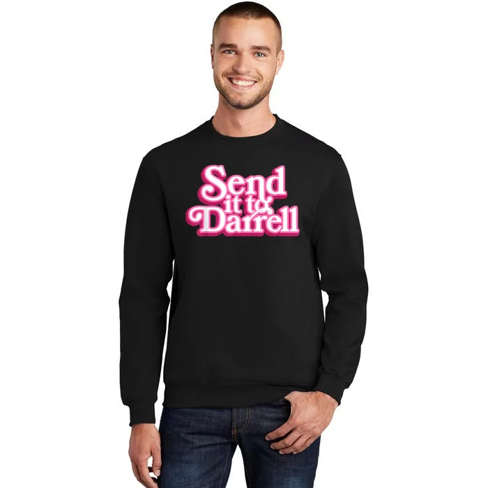 Send It To Darrell Tall Sweatshirt