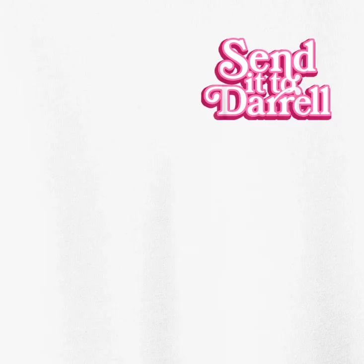 Send It To Darrell Toddler T-Shirt