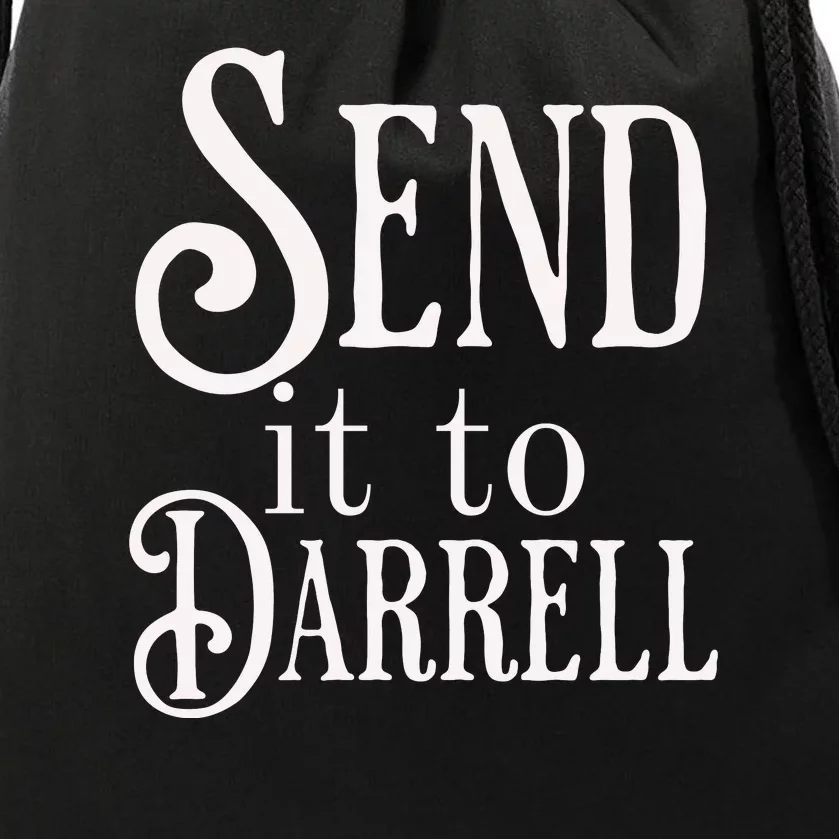 Send It To Darrell Drawstring Bag