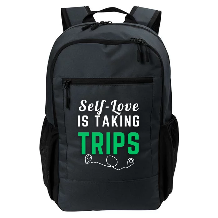 Slove Is Taking Trips For Life Gift Daily Commute Backpack