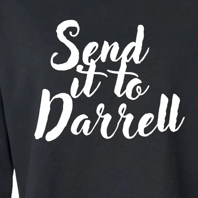 Send It To Darrell Funny Saying Cropped Pullover Crew