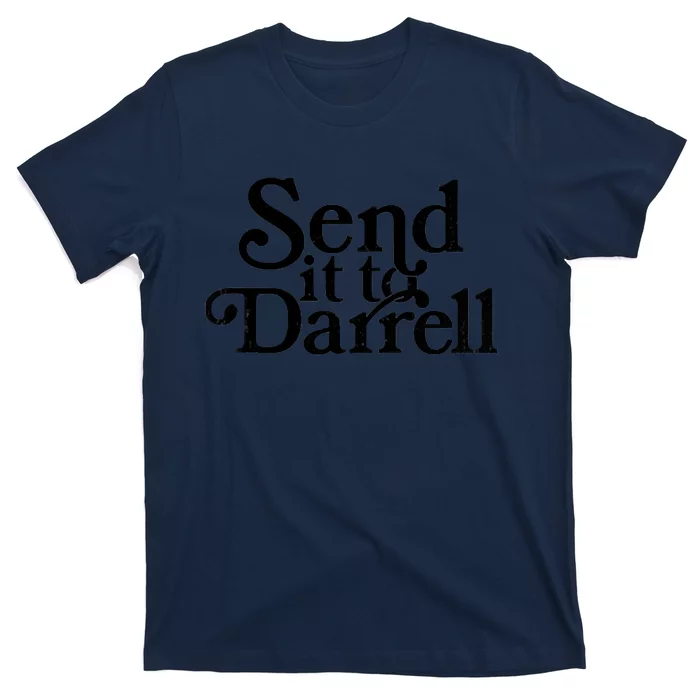 Send It To Darrell Send It To Daryl Funny Drama Vintage T-Shirt