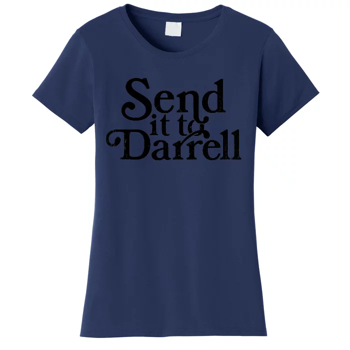 Send It To Darrell Send It To Daryl Funny Drama Vintage Women's T-Shirt