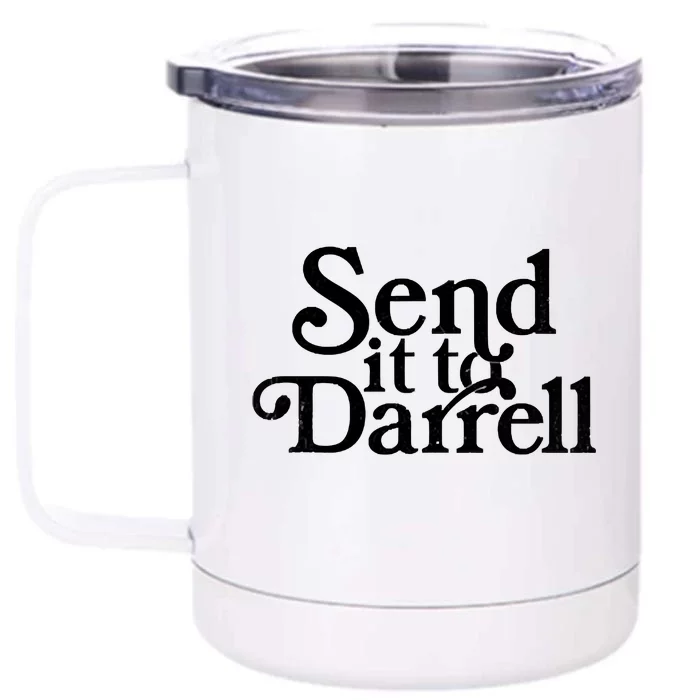 Send It To Darrell Send It To Daryl Funny Drama Vintage Front & Back 12oz Stainless Steel Tumbler Cup