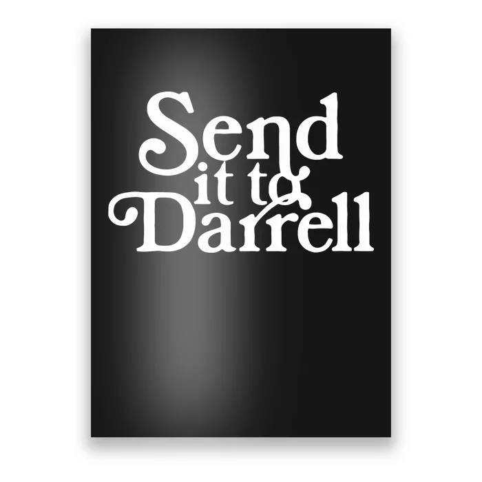 Send It To Darrell Funny Saying Poster