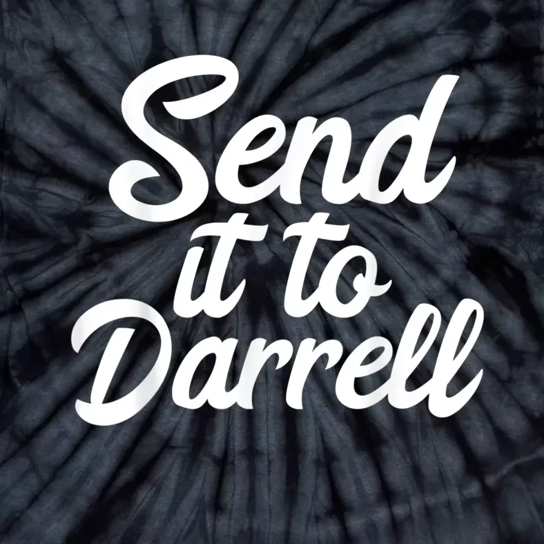 Send It To Darrell Tie-Dye T-Shirt