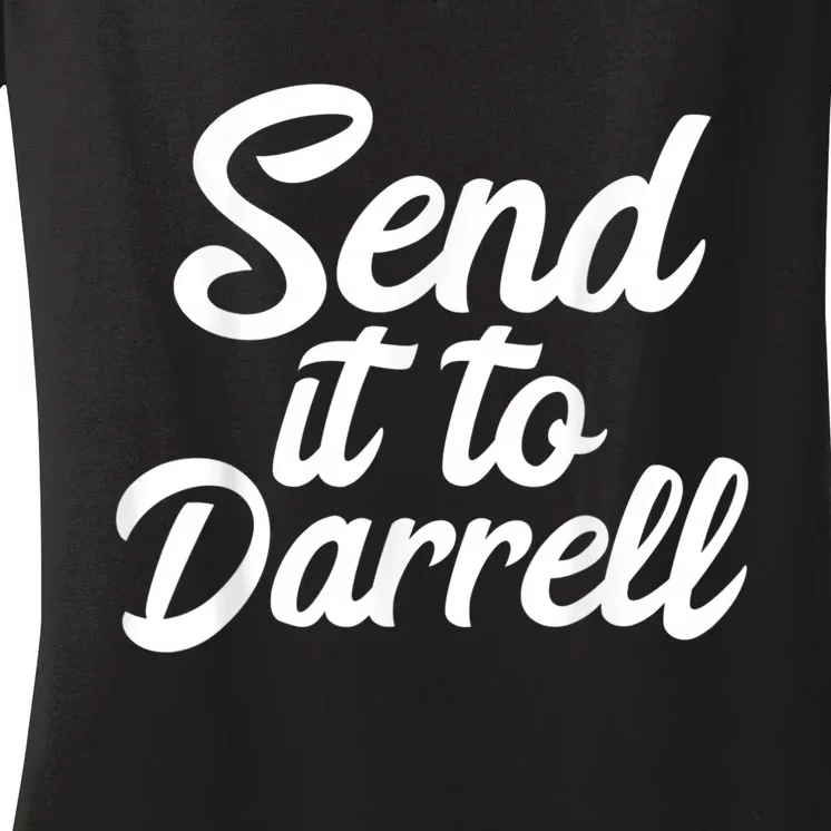 Send It To Darrell Women's V-Neck T-Shirt