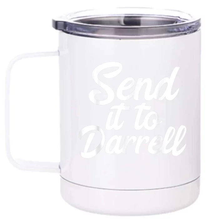 Send It To Darrell Front & Back 12oz Stainless Steel Tumbler Cup