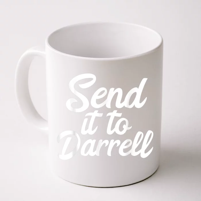 Send It To Darrell Front & Back Coffee Mug