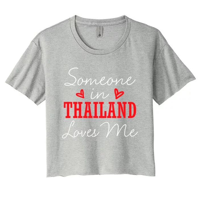 Someone In Thailand Loves Me Relationship Couple Cute Gift Women's Crop Top Tee