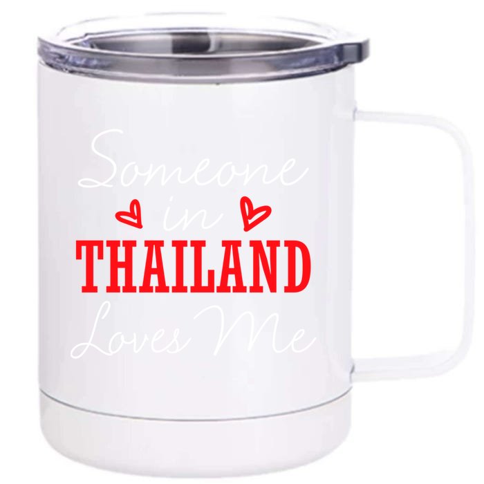 Someone In Thailand Loves Me Relationship Couple Cute Gift Front & Back 12oz Stainless Steel Tumbler Cup