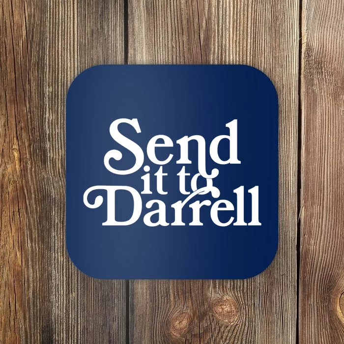 Send It To Darrell Send It To Daryl Funny Drama Vintage Coaster