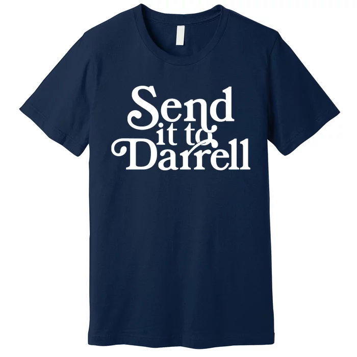 Send It To Darrell Send It To Daryl Funny Drama Vintage Premium T-Shirt