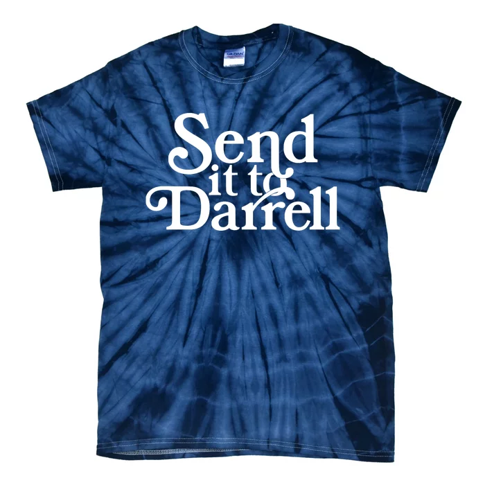 Send It To Darrell Send It To Daryl Funny Drama Vintage Tie-Dye T-Shirt