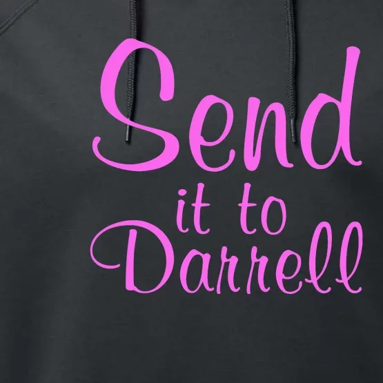 Send It To Darrell Performance Fleece Hoodie