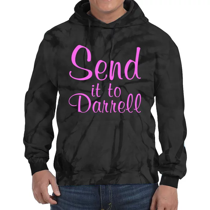 Send It To Darrell Tie Dye Hoodie