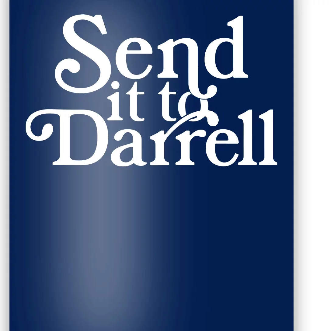 Send It To Darrell Poster