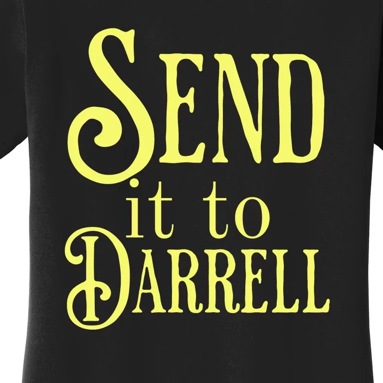 Send It To Darrell Women's T-Shirt