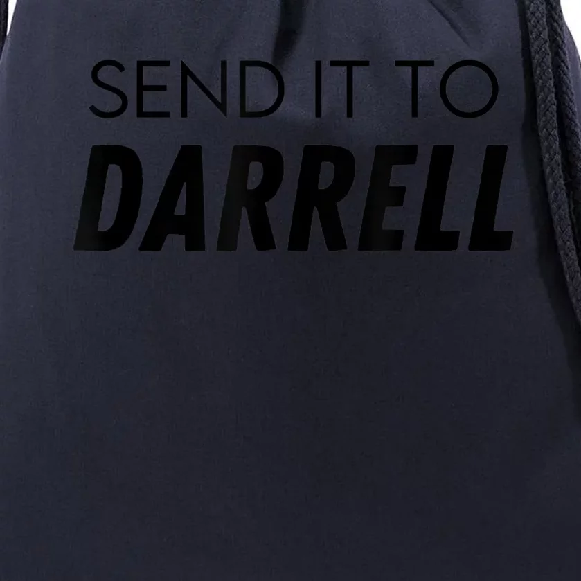 Send It To Darrell Send It To Daryl Funny Drama Drawstring Bag