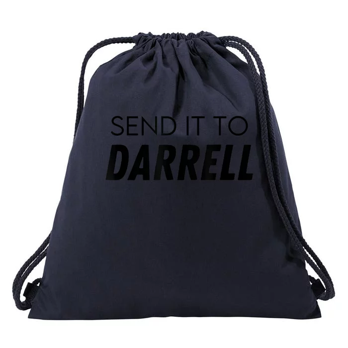 Send It To Darrell Send It To Daryl Funny Drama Drawstring Bag