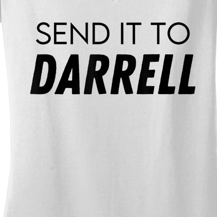 Send It To Darrell Send It To Daryl Funny Drama Women's V-Neck T-Shirt