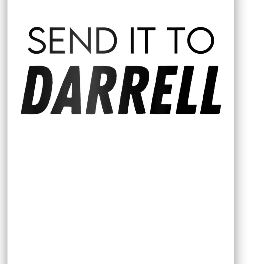 Send It To Darrell Send It To Daryl Funny Drama Poster