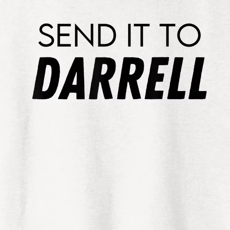 Send It To Darrell Send It To Daryl Funny Drama Women's Crop Top Tee