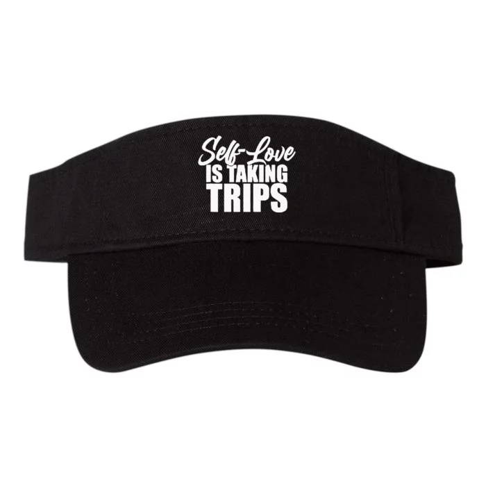 Self-Love Is Taking Trips Apparel For Life Valucap Bio-Washed Visor