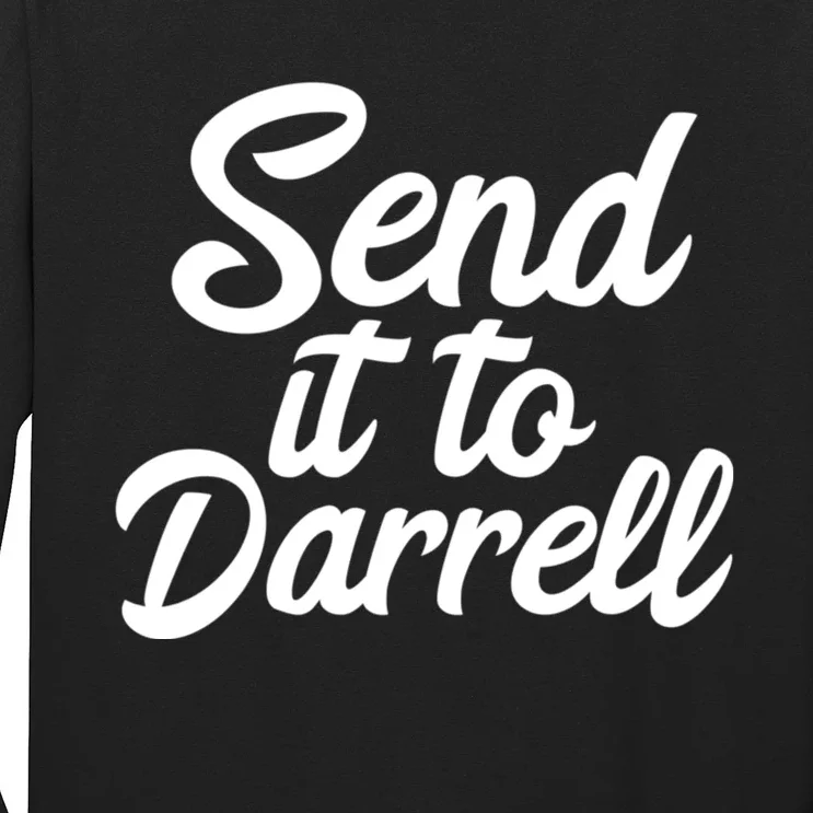 Send It To Darrell LaLa Long Sleeve Shirt