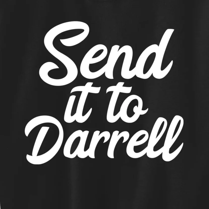 Send It To Darrell LaLa Kids Sweatshirt