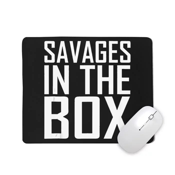 Savages In The Box Mousepad