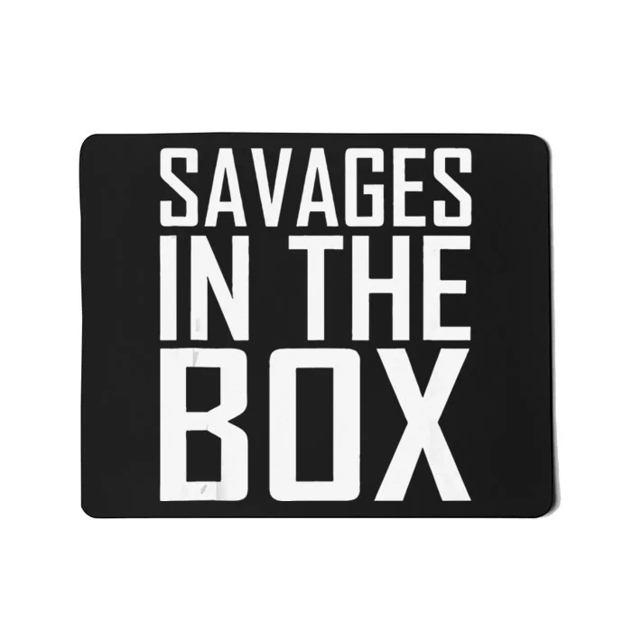 Savages In The Box Mousepad