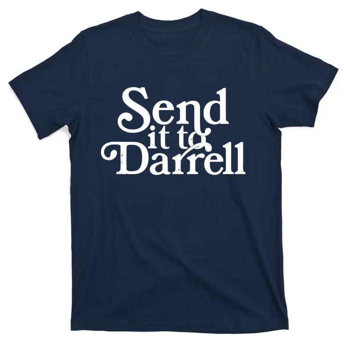 Send It To Darrell Send It To Daryl Funny Drama Vintage T-Shirt