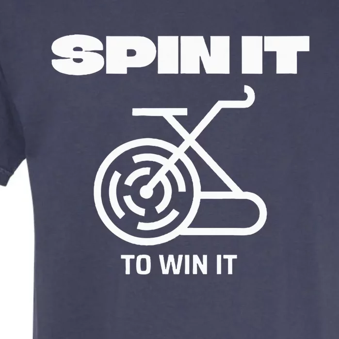 Spin It To Win It Funny Indoor Cycling Spinning Top Garment-Dyed Heavyweight T-Shirt