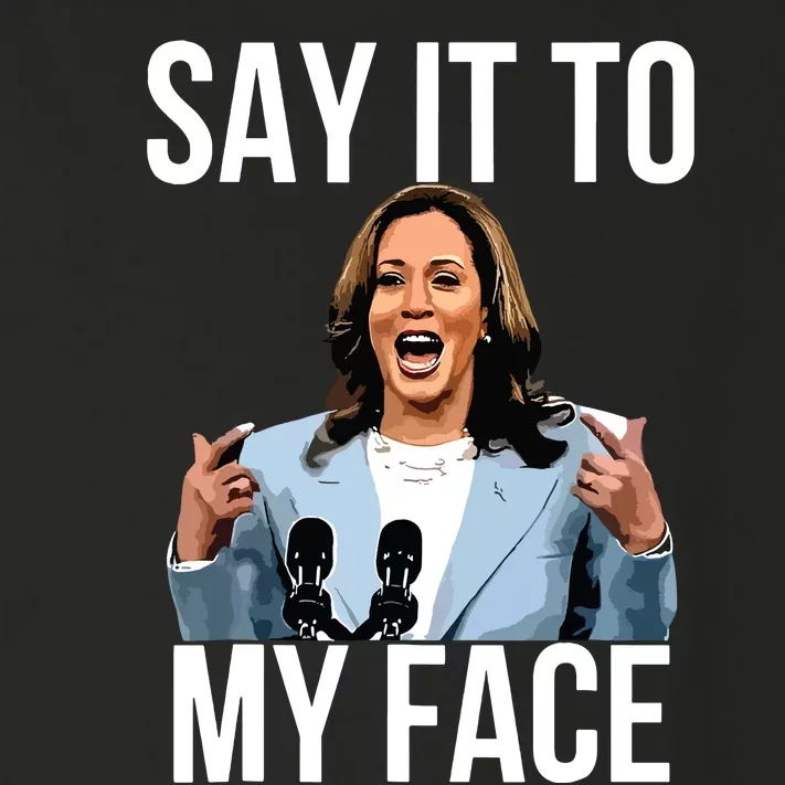 Say It To My Face Kamala Harris Debates 2024 Toddler Long Sleeve Shirt